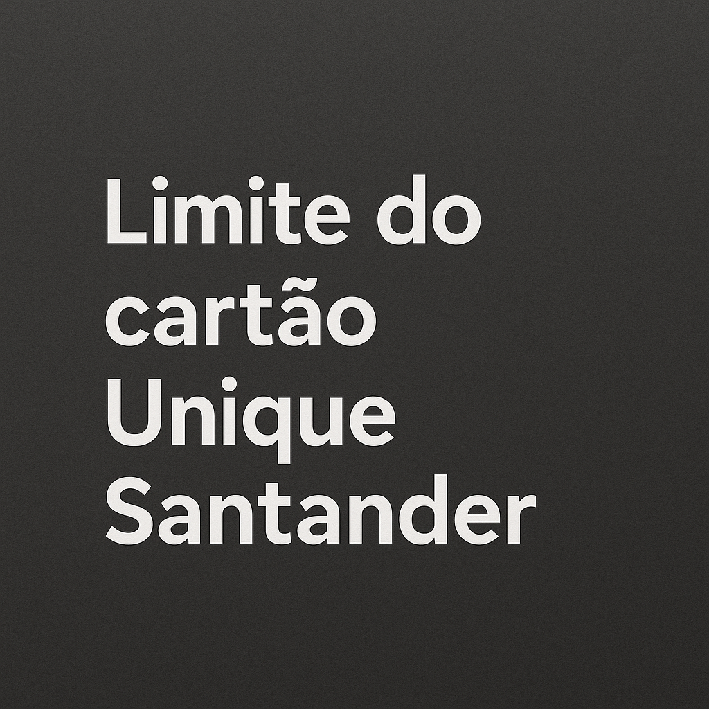 Qual o limite do cartão de crédito unique santander